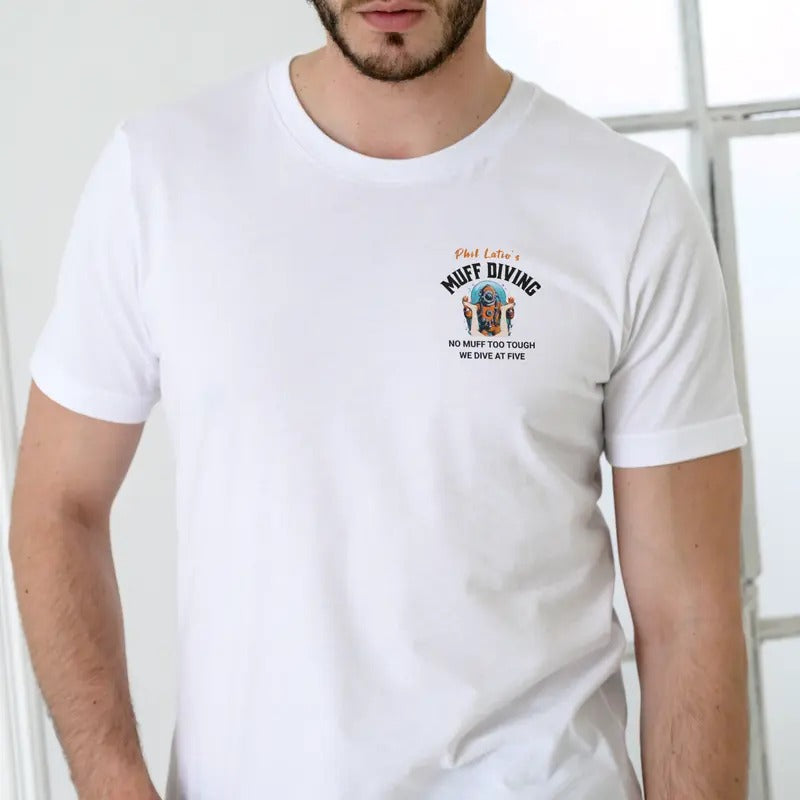 Phil Latio'S Muff Diving White Text Casual Menswear Top T-Shirts