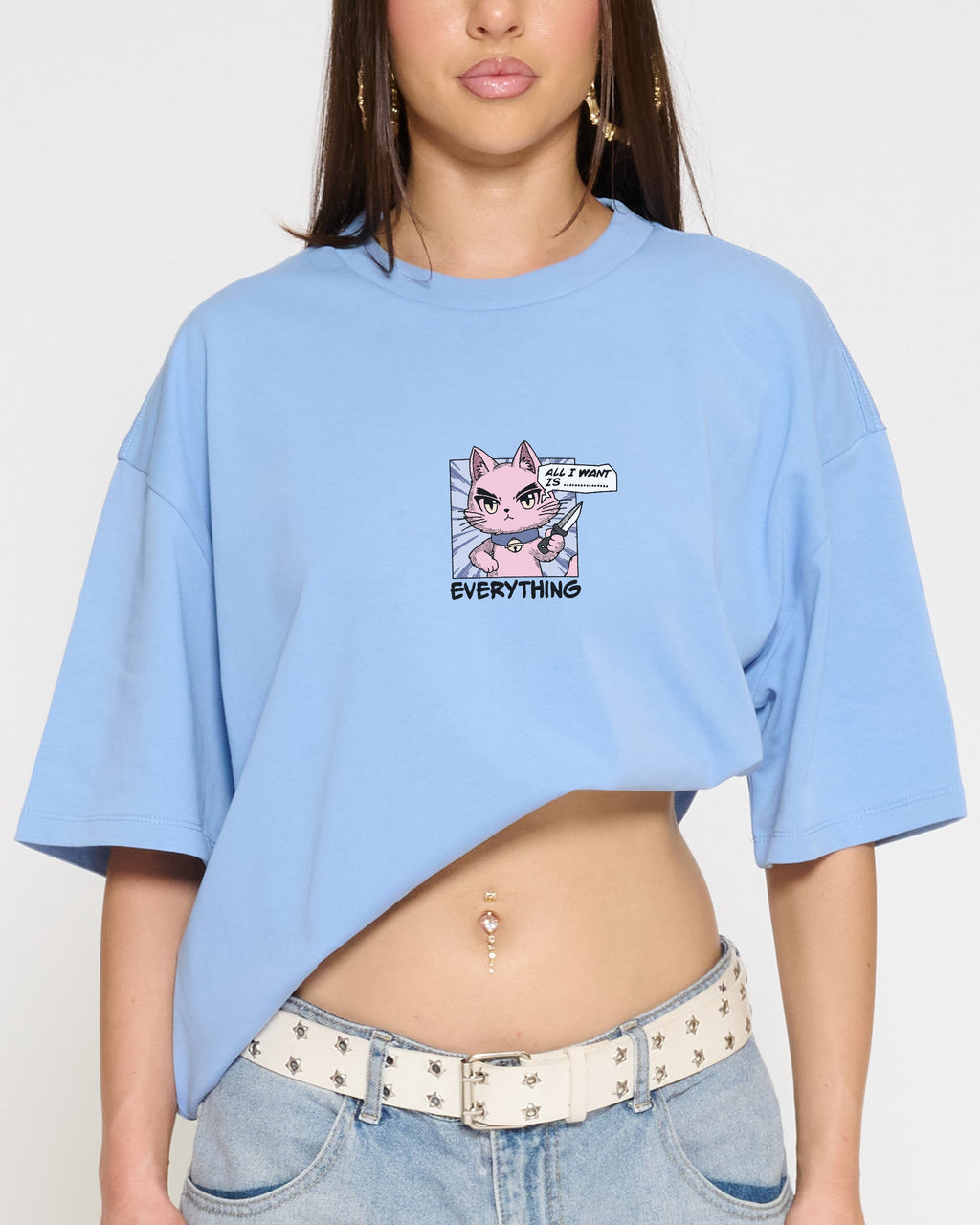 All I Want Is Everything Oversized Tee