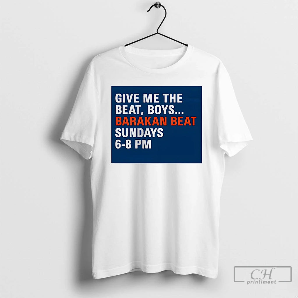Premium Barakan Beat Give Me The Beat Boys Sundays 6 8 Pm T Shirts Sweater