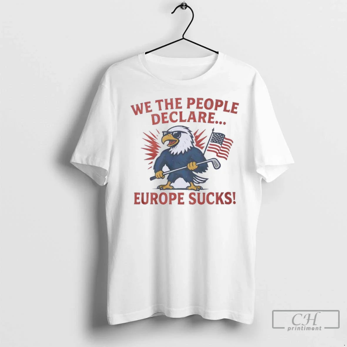 Premium Eagle We The People Declare Europe Sucks