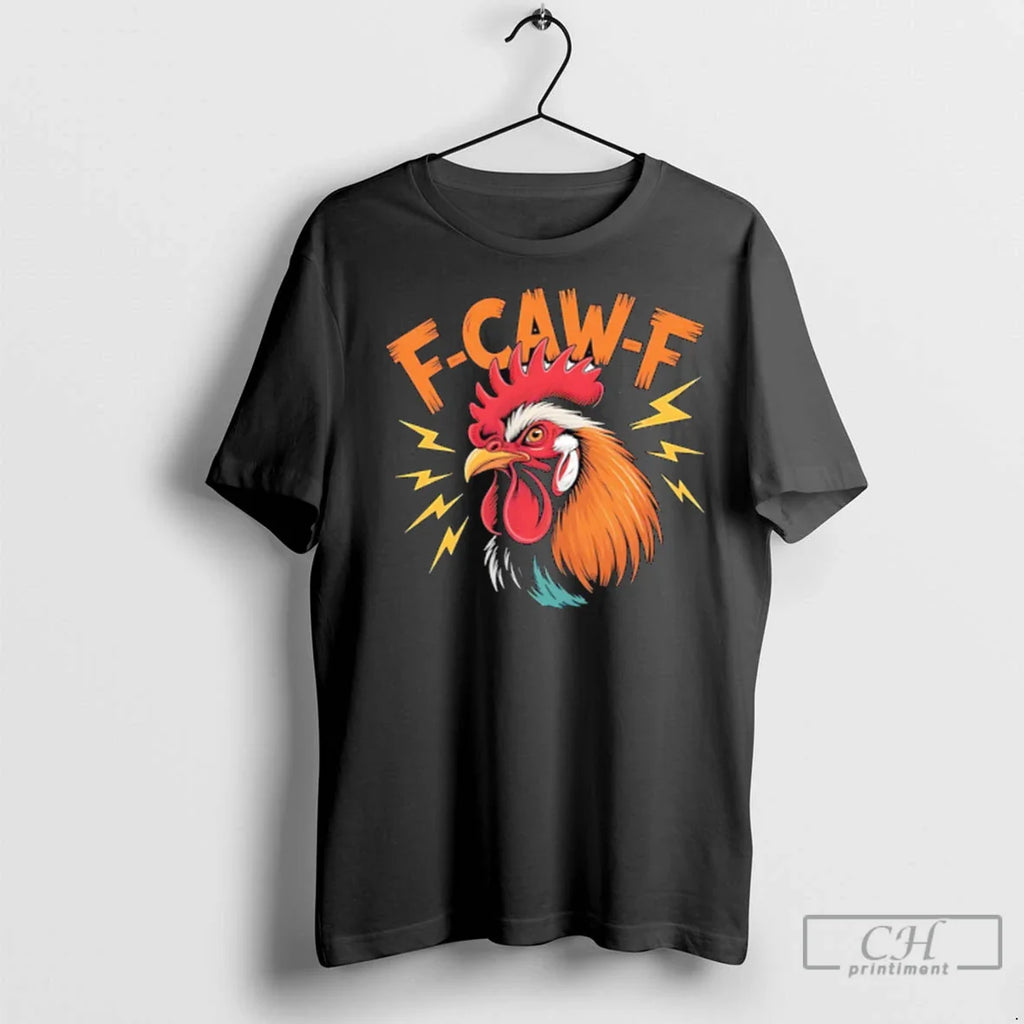 Premium F Caw F Funny Humor Meme Rooster Slogan