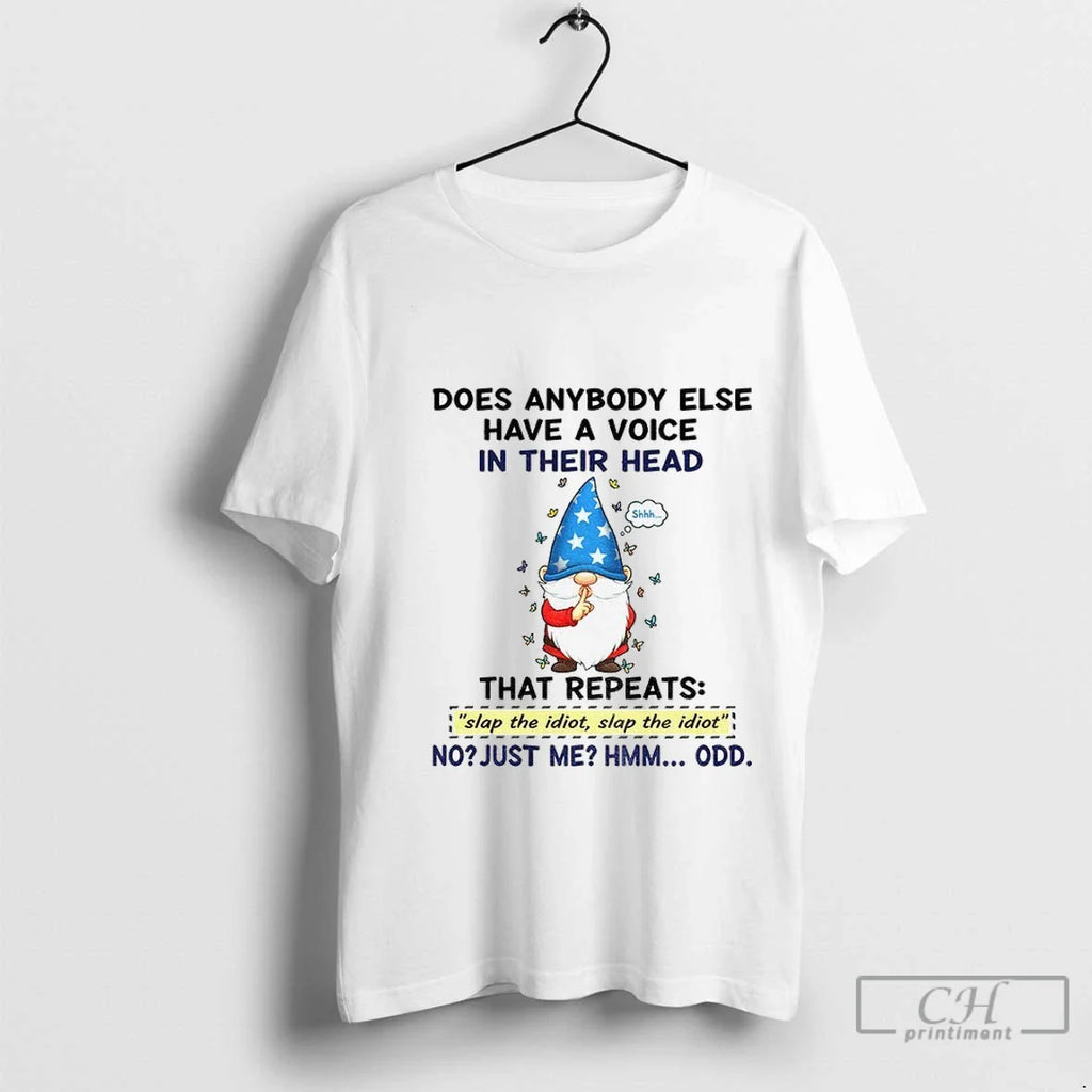 Premium Funny Gnome Does Anybody Else Have A Voice In Their Head That Repeats Slap