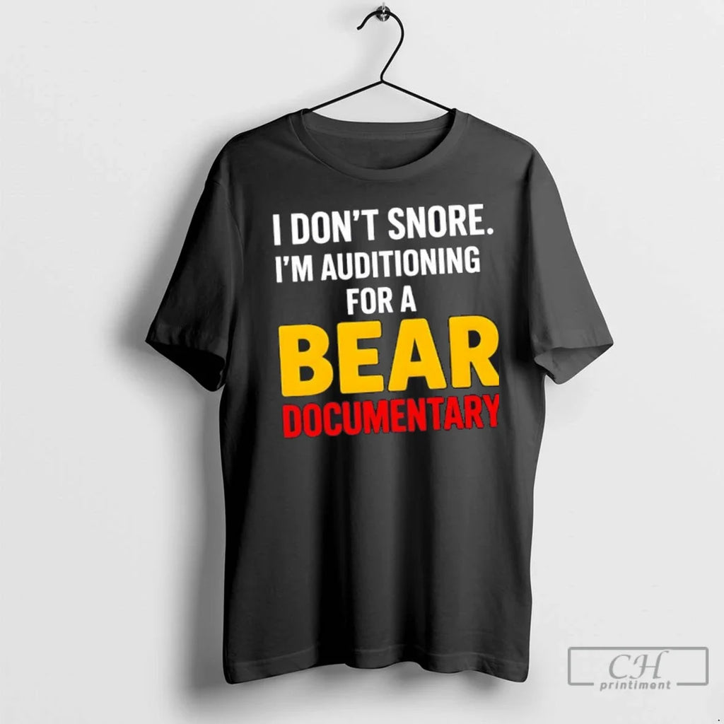 Premium I Dont Snore Im Auditioning For A Bear Documentary