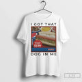 Premium I Got That Hot Dog In Me Hot Dog And Soda Ladies