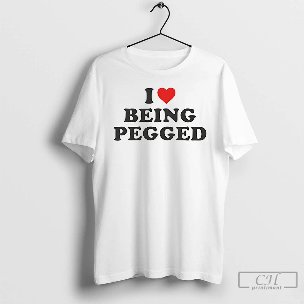 Premium I Love Being Pegged