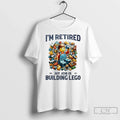 Im Retired Job Building Lego Unisex T-shirt, Sweatshirt, Hoodie (1)