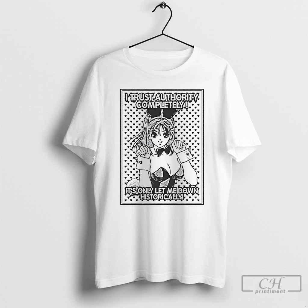 Premium Konai Shasei I Trust Authority Completely Its Only Let Me Down Historically T Shirts