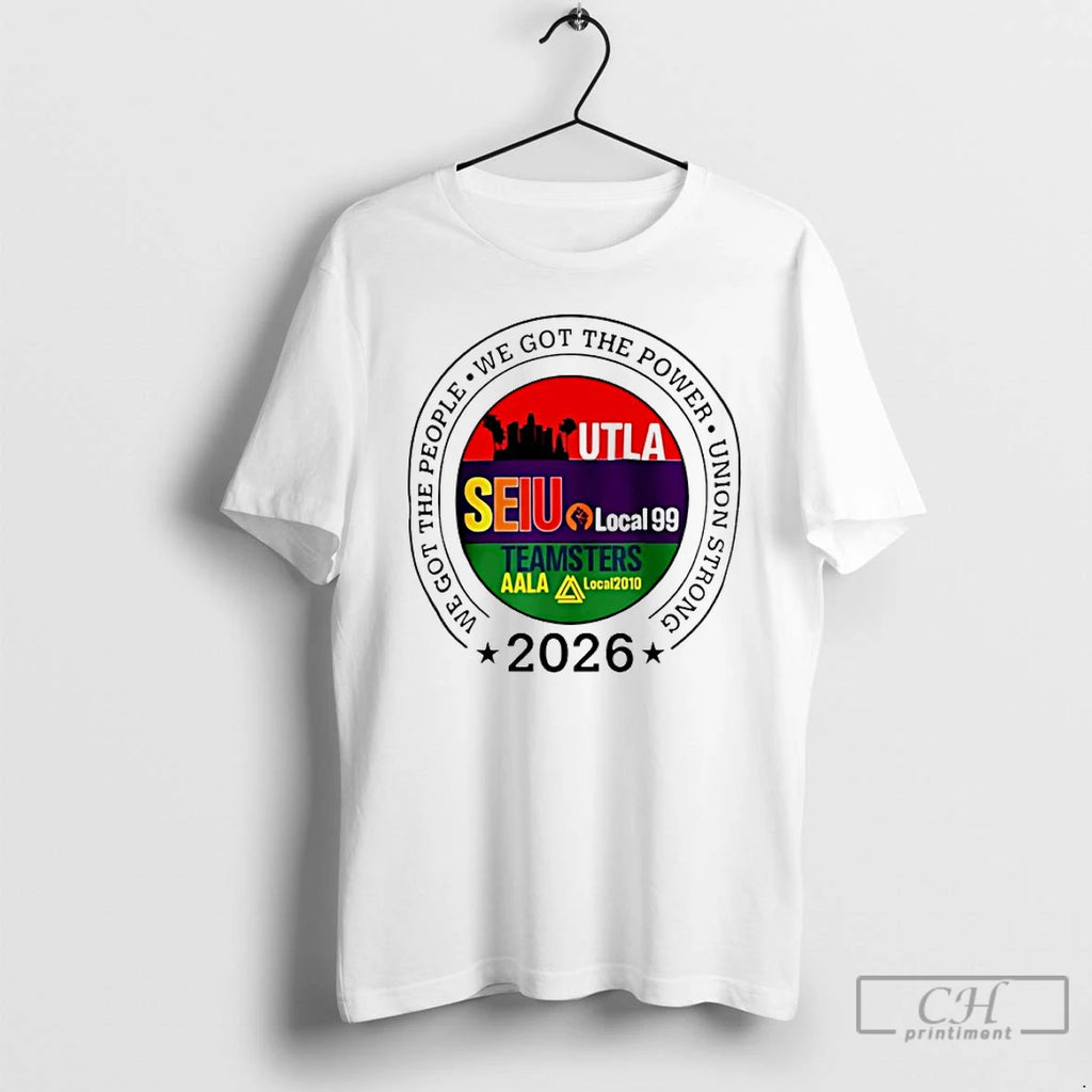 Premium Labor Movement Utla Seiu Aala We Got The People 2026