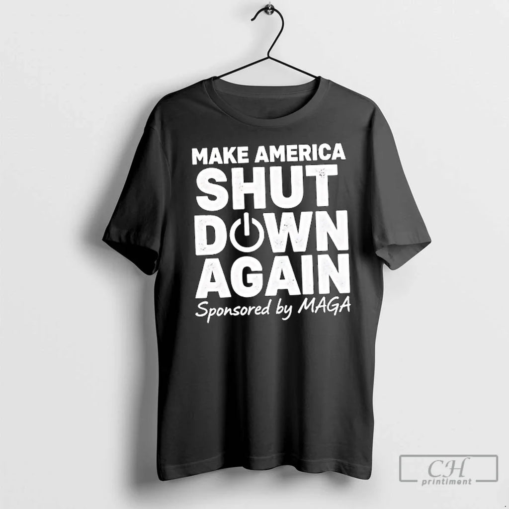 Premium Make America Shut Down Again Sponsored By Maga