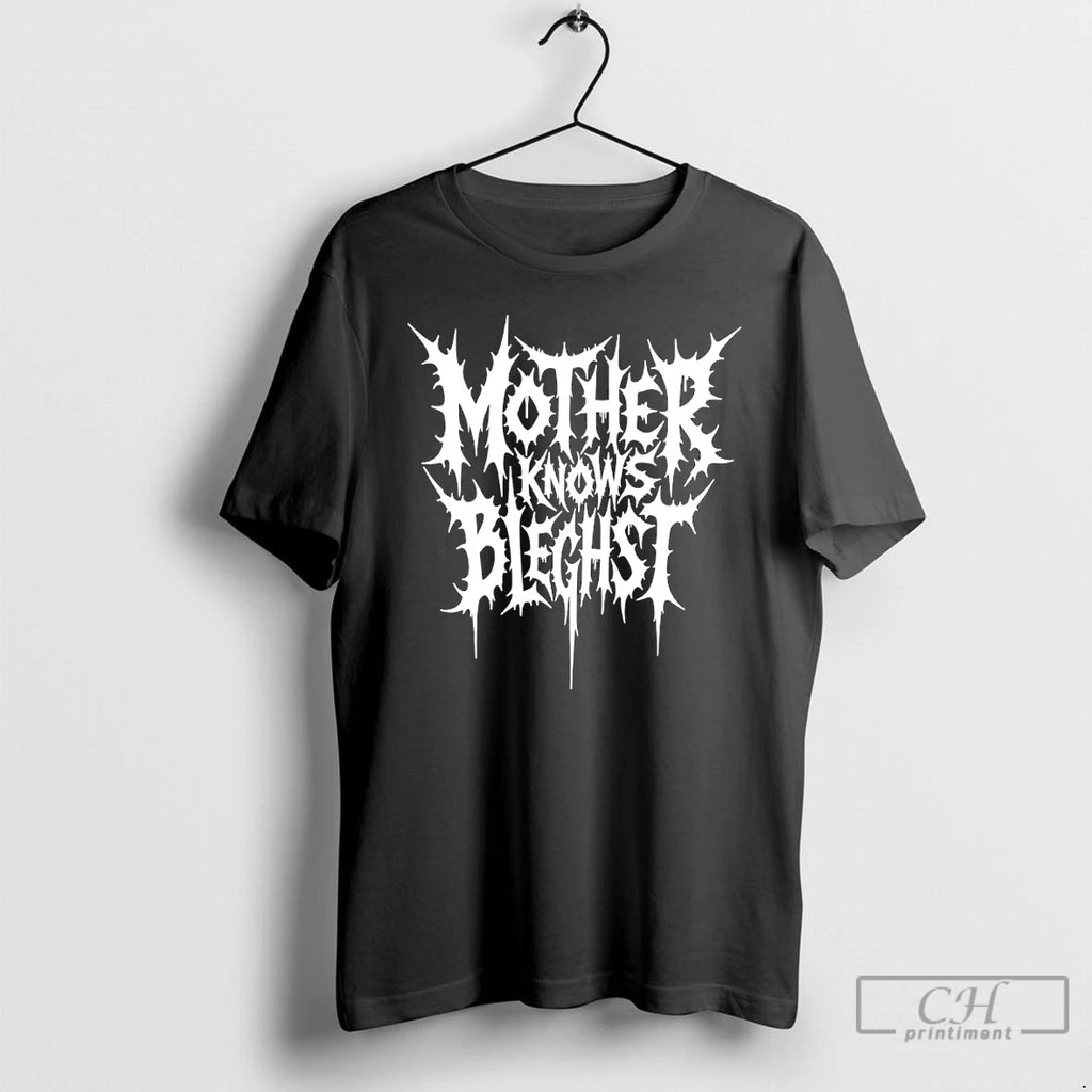 Premium Mother Knows Bleghst