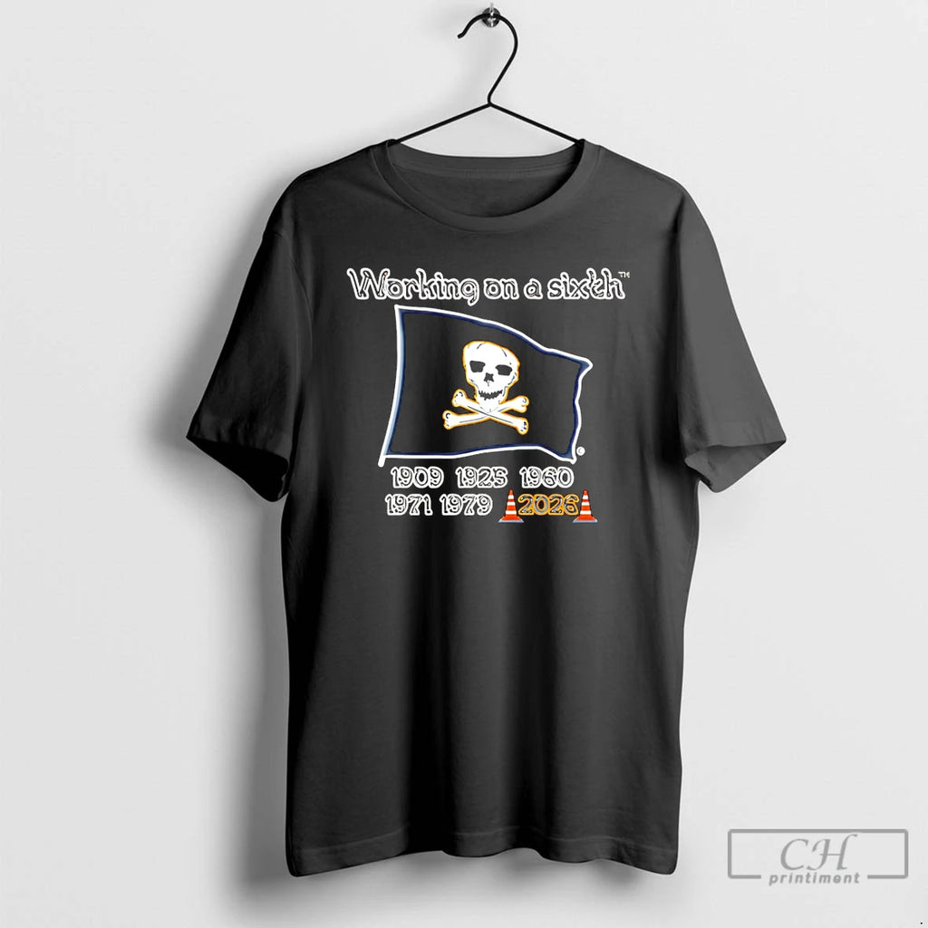 Premium Pittsburgh Pirates Flag Hoist The Cone Working On A Sixth 1909 2025 T Shirts