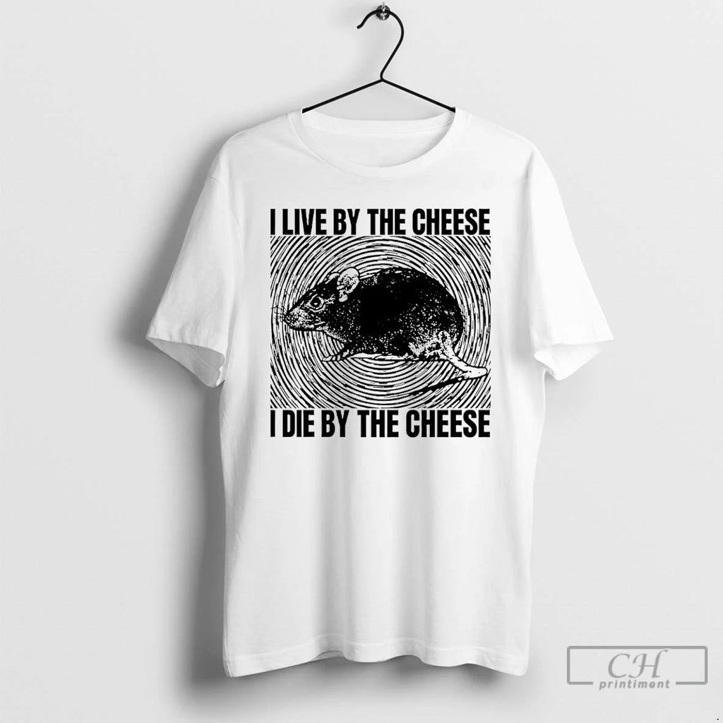 Premium Rat I Live By The Cheese I Die By The Cheese T Shirts Sweater