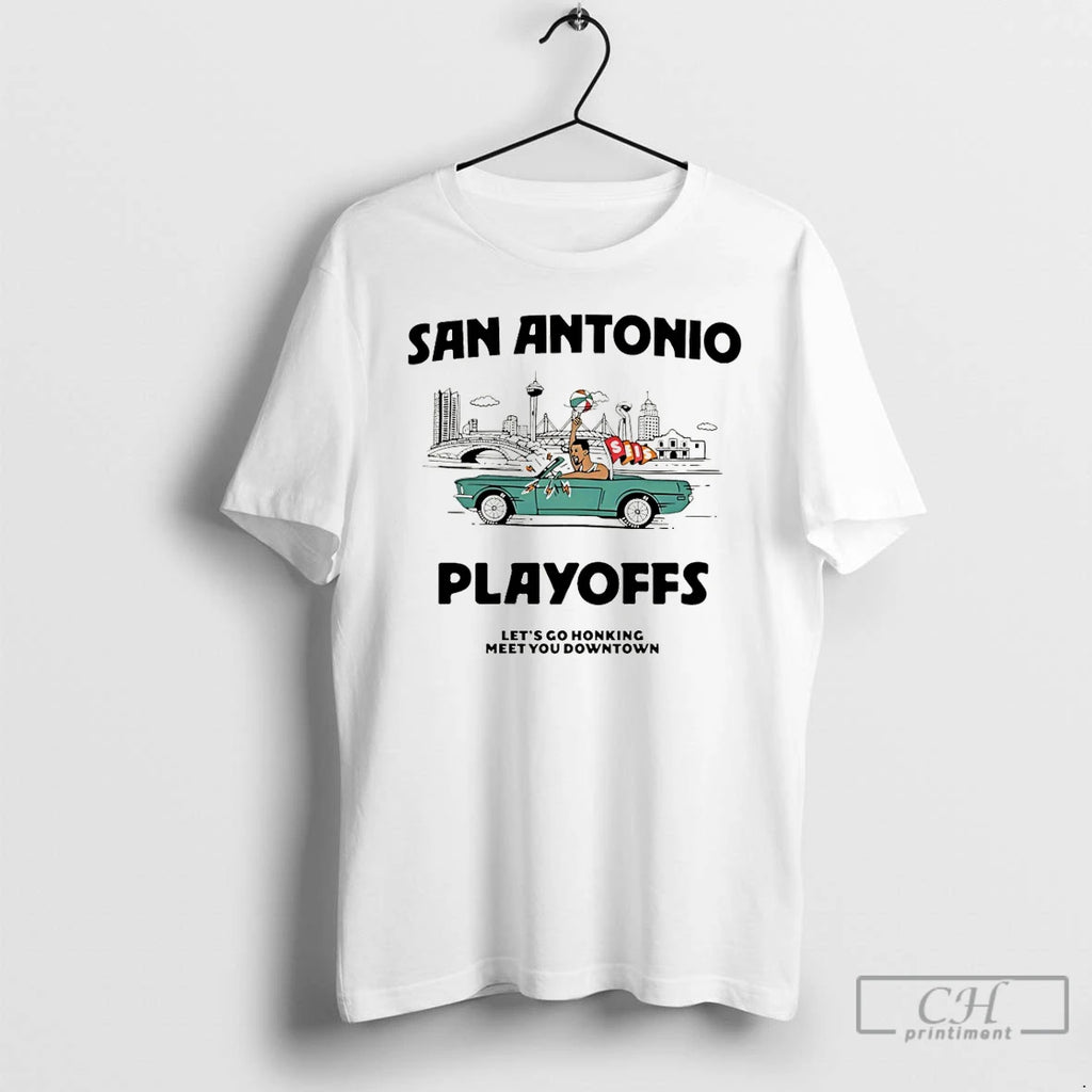 Premium San Antonio Spurs Playoffs Lets Go Honking Meet You Downtown