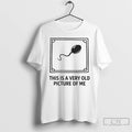 Premium Sperm This Is A Very Old Picture Of Me Humor