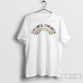 Premium Stay Until Tomorrow Rainbow Water Color