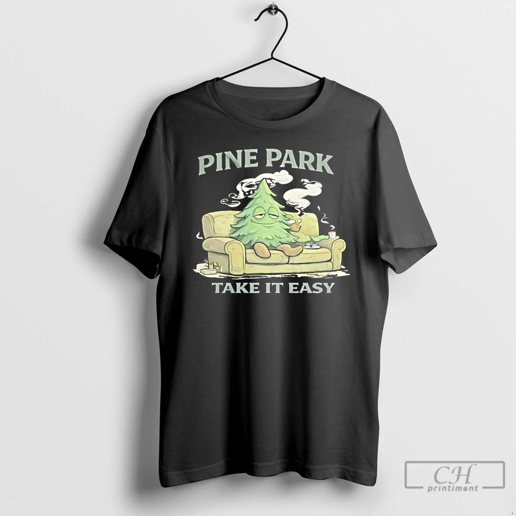 Premium Stoney Piney Pine Park Take It Easy