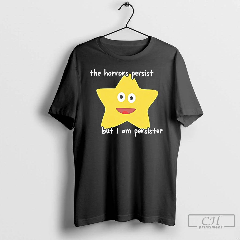 Premium The Horrors Persist But I Am Persister Star Emoji