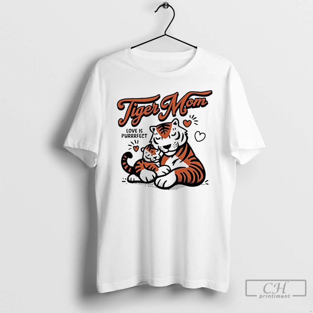 Premium Tiger Mom Love Is Purrfect