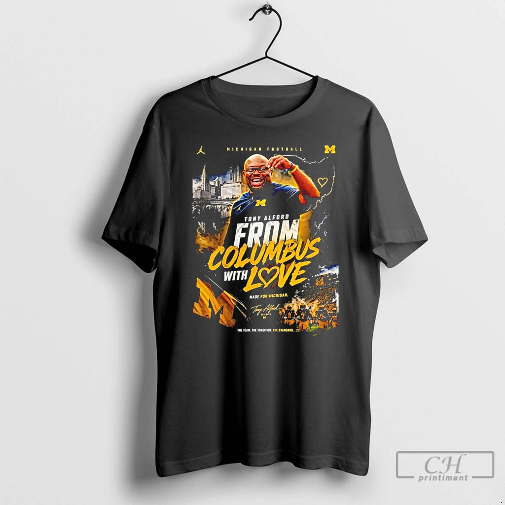 Premium Tony Alford From Columbus With Love Made For Michigan Wolverines