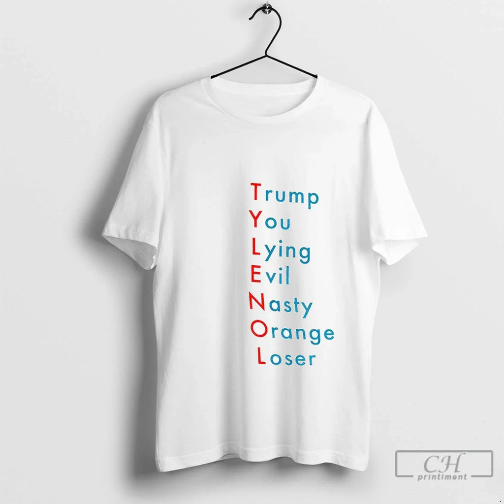 Premium Tylenol Acetaminophen Trump You Lying Evil Nasty Orange Loser