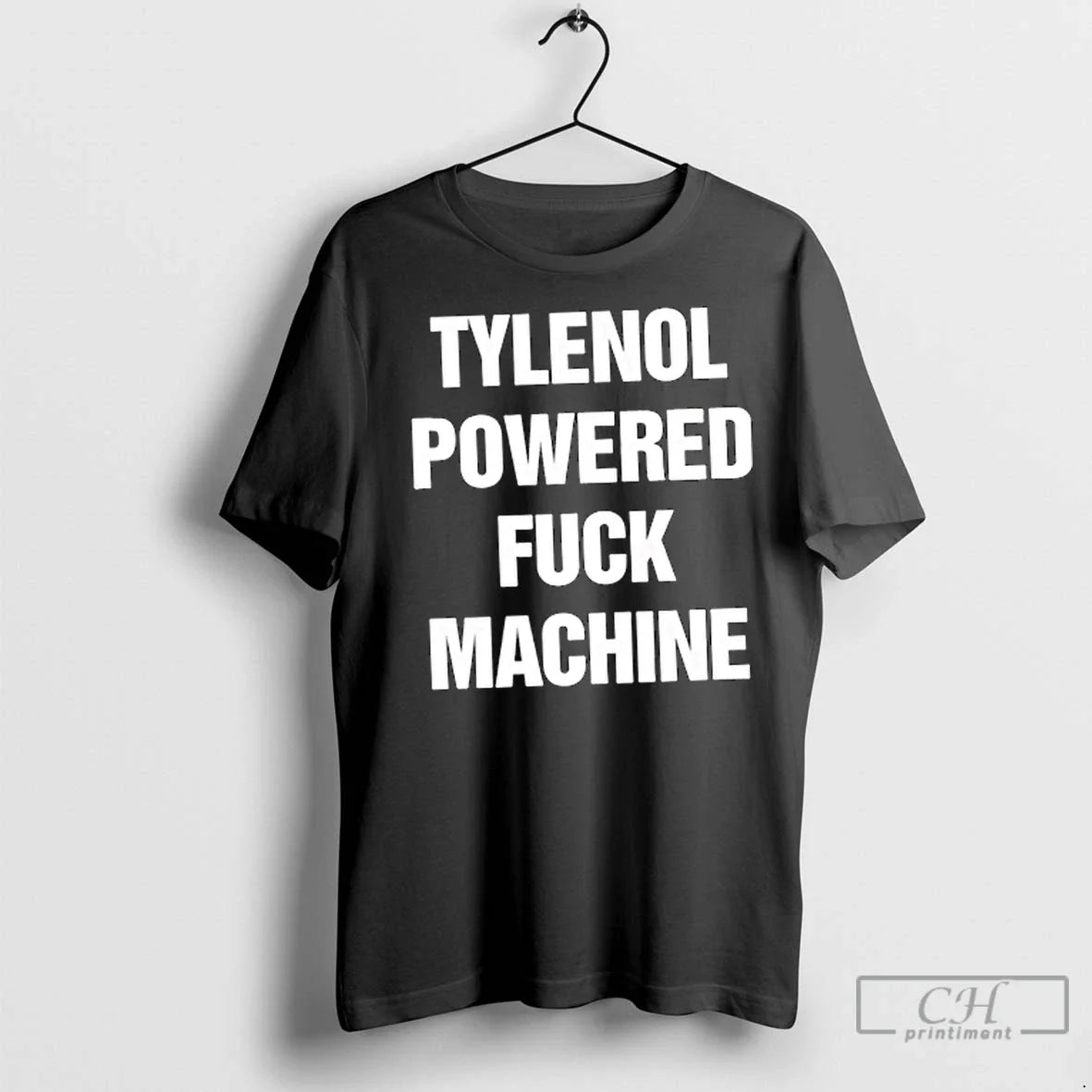 Premium Tylenol Powered Fuck Machine Text