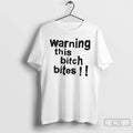 Premium Warning This Bitch Bites
