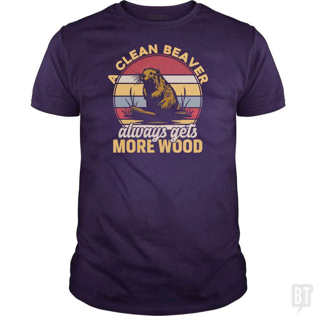 A Clean Beaver Always Gets More Wood