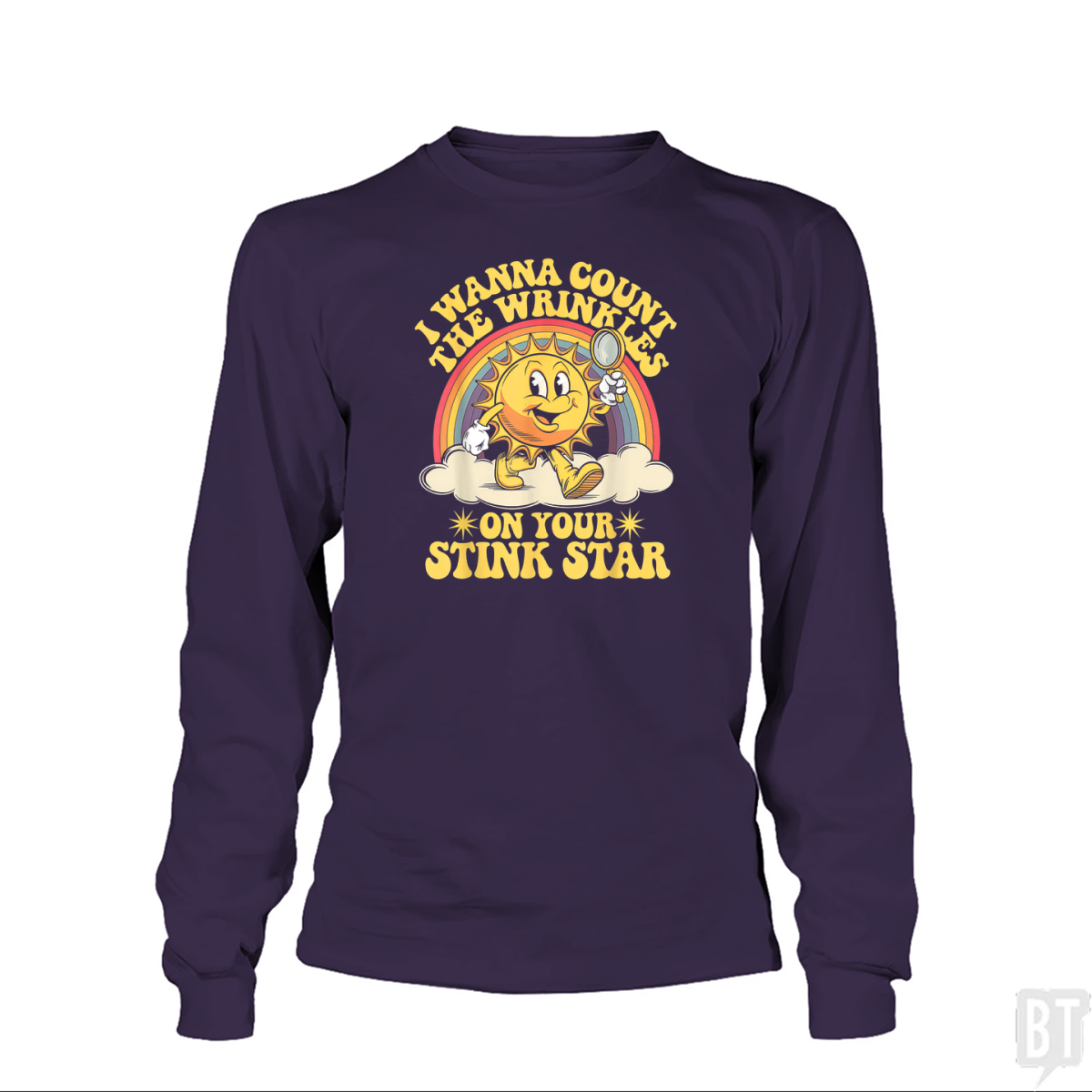 I Wanna Count the Wrinkles Long Sleeve
