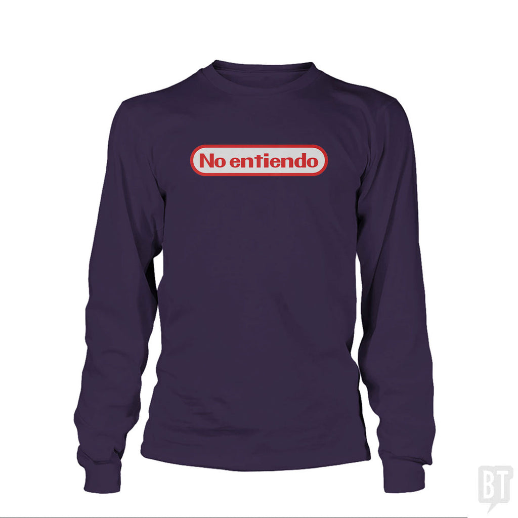 No Entiendo Long Sleeve