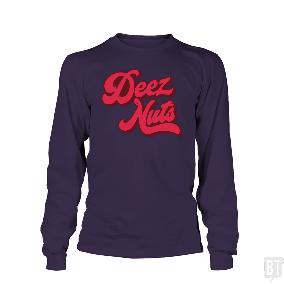 Deez Nuts Long Sleeve