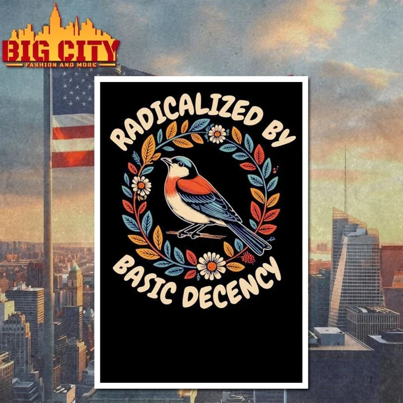 Radicalized by basic decency t-shirt