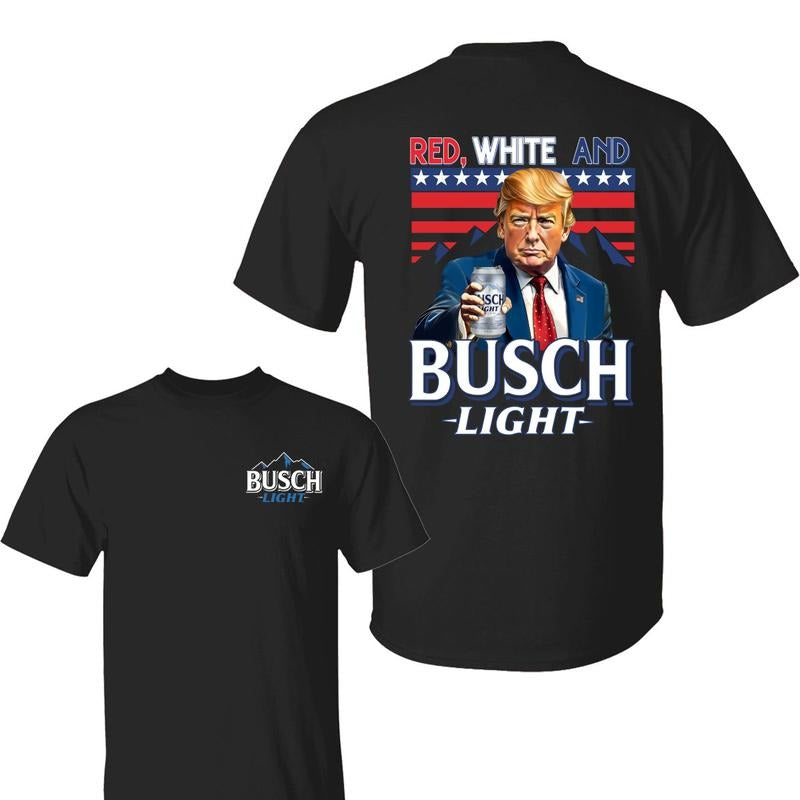 Red White Bussch Light 4th July SHirt Trump Patriotic Shirt Independence Day T-Shirts