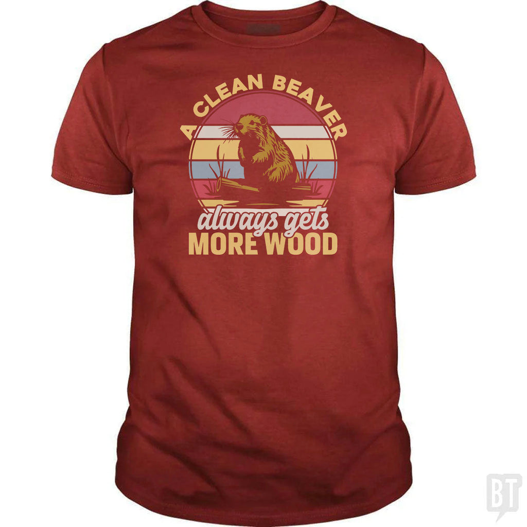 A Clean Beaver Always Gets More Wood