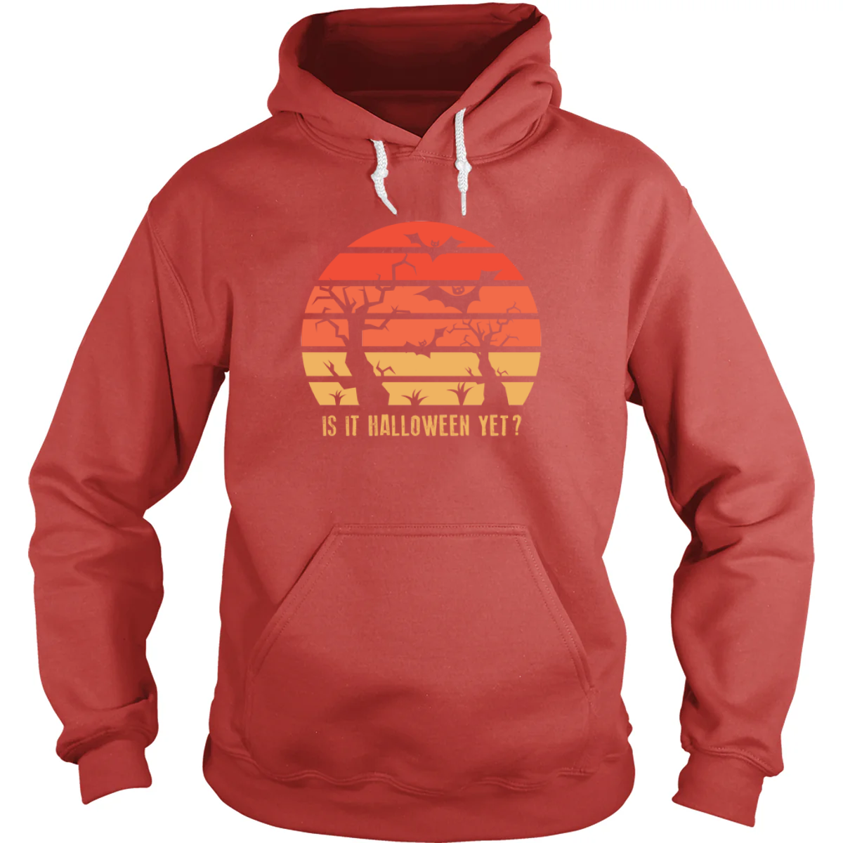 Is It Halloween Yet? Hoodie