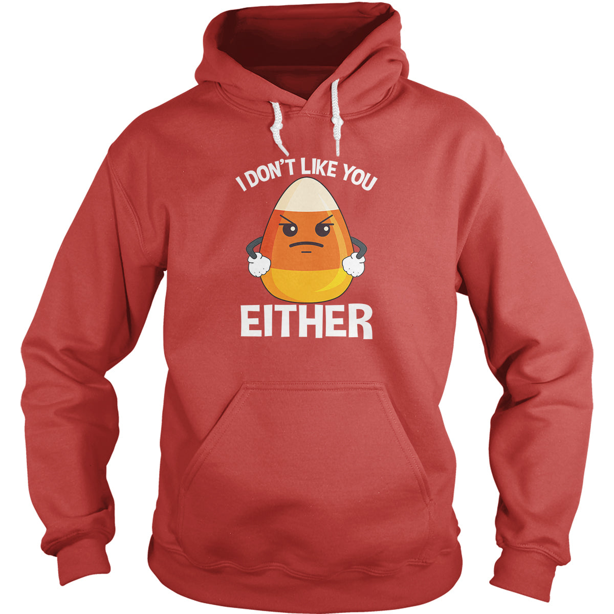 Candycorn I Don't Like You Either Hoodie