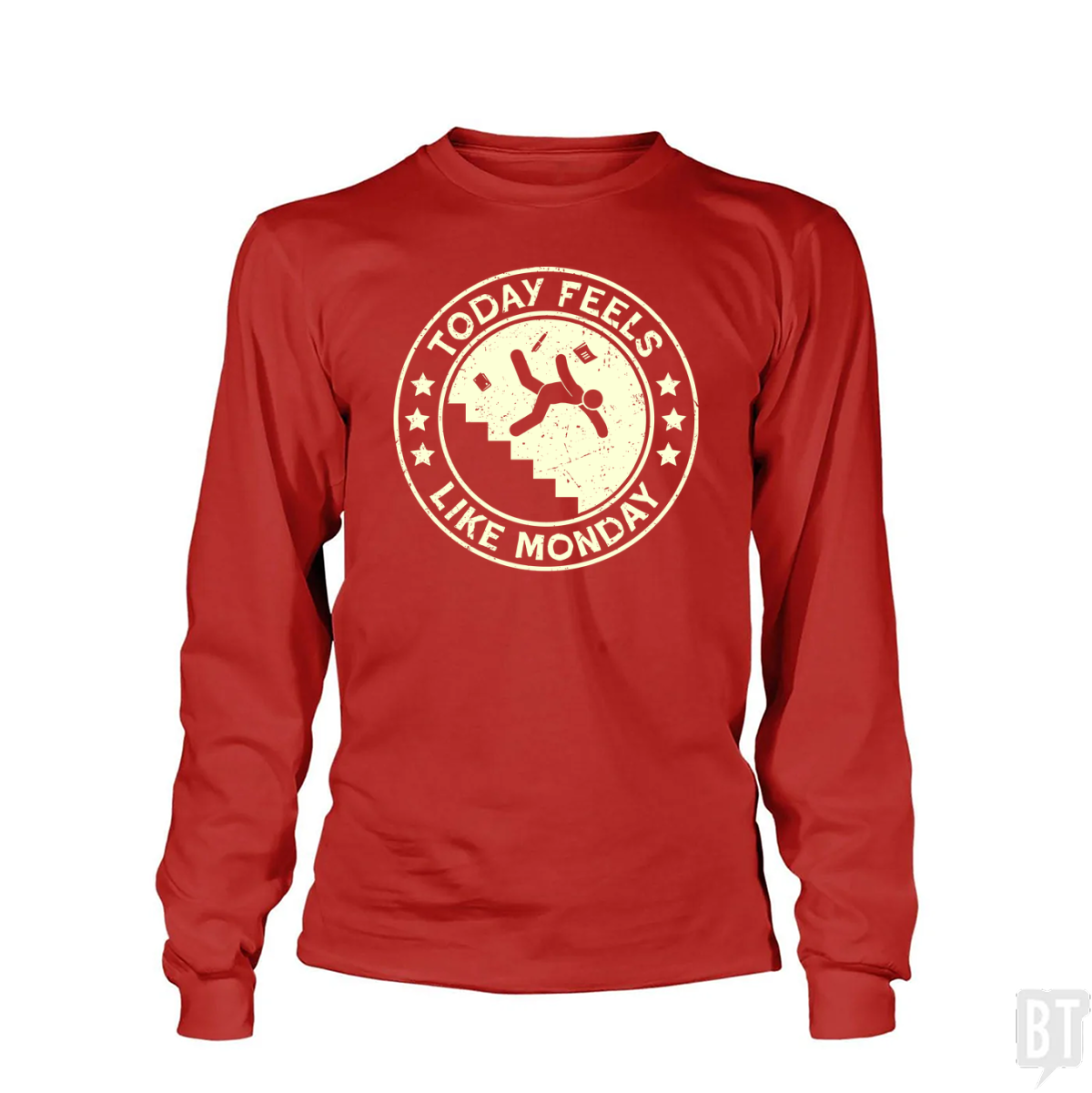 Today Feels Like Monday Long Sleeve
