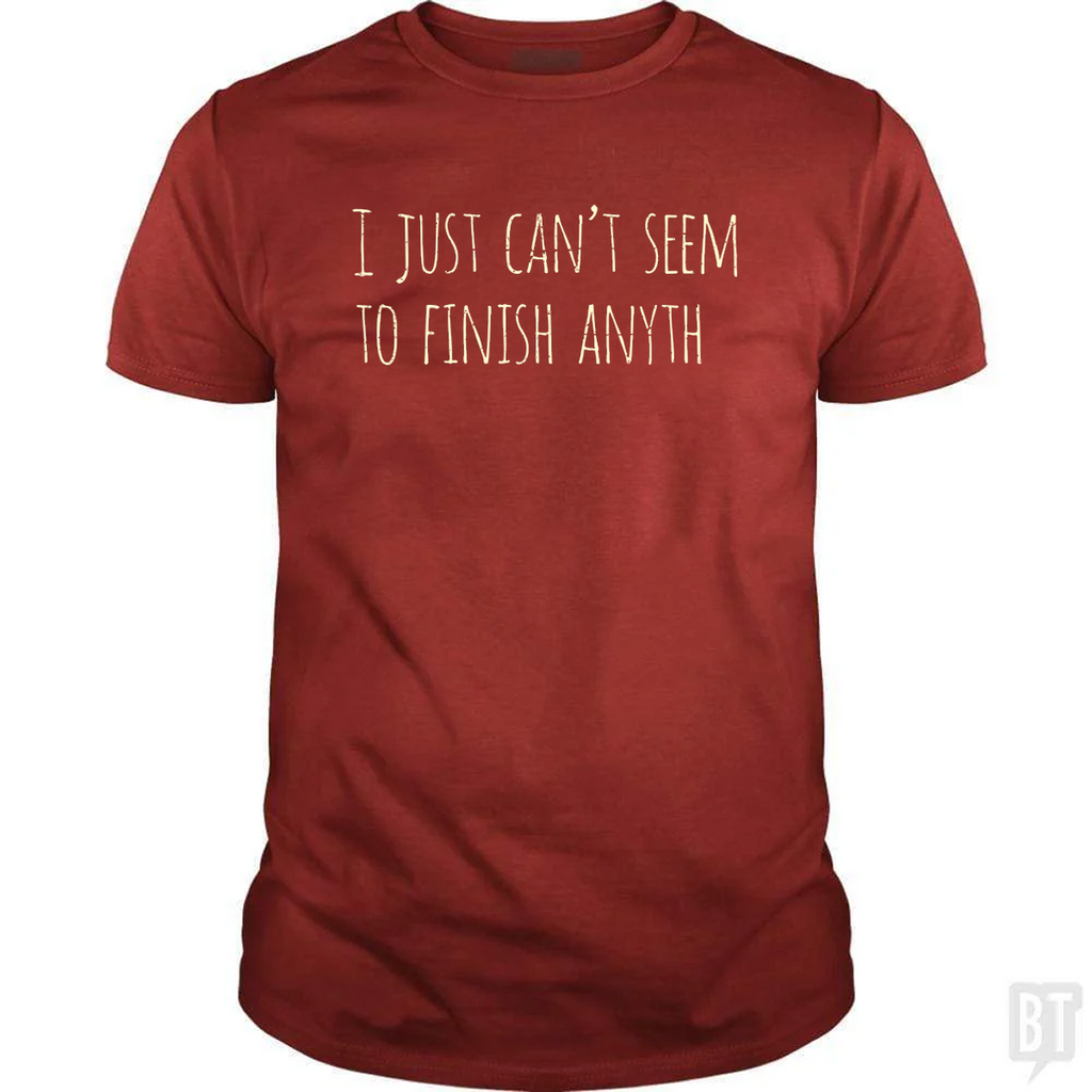 Can't Finish Anyth