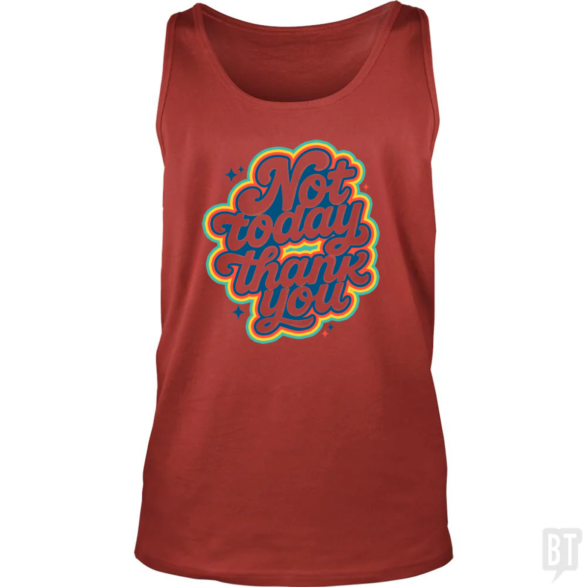 Not Today, Thank You Tank Top