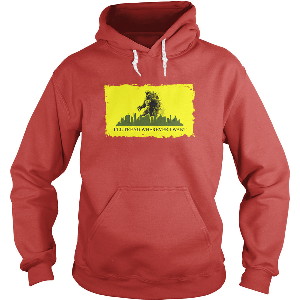 Tread Wherever I Want Hoodie