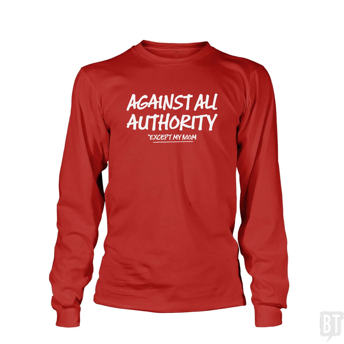 Against All Authority Long Sleeve
