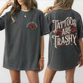 Retro Tattoos Are Trashy Shirt 2 Side Funny Sayings Funny Tattoos Lover Tops Cotton Womenswear T-Shirts