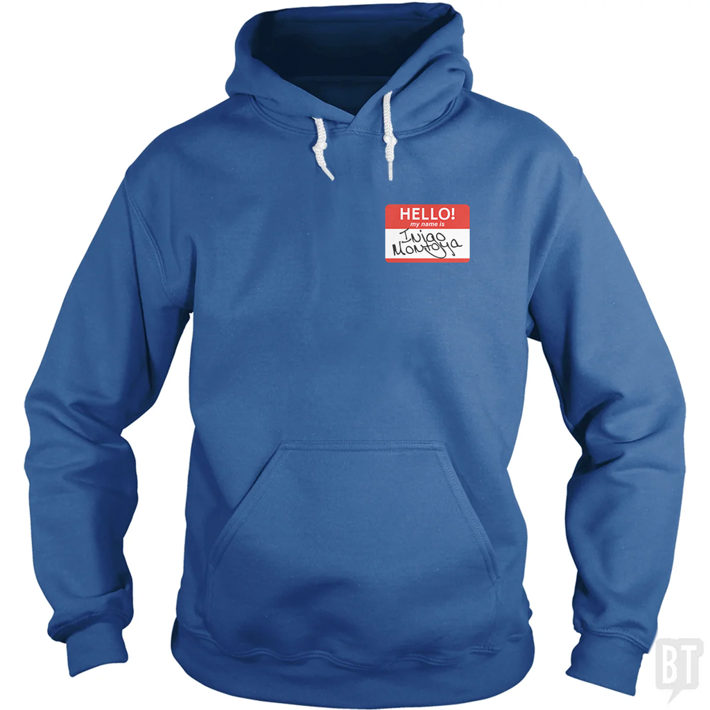 My Name Is Inigo Montoya Hoodie