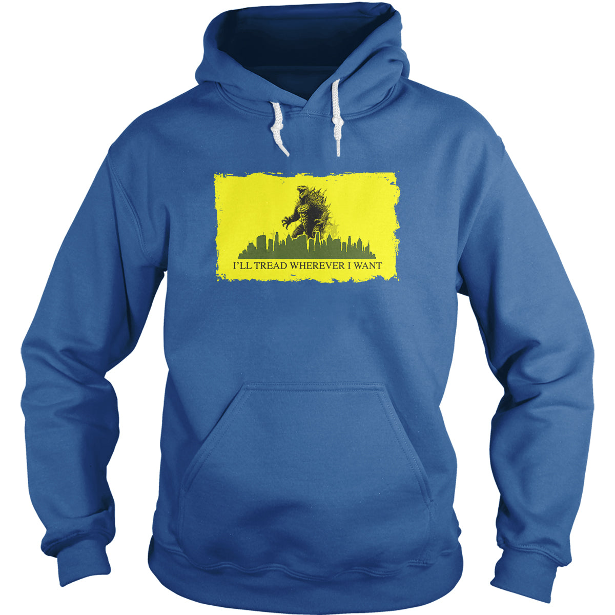 Tread Wherever I Want Hoodie