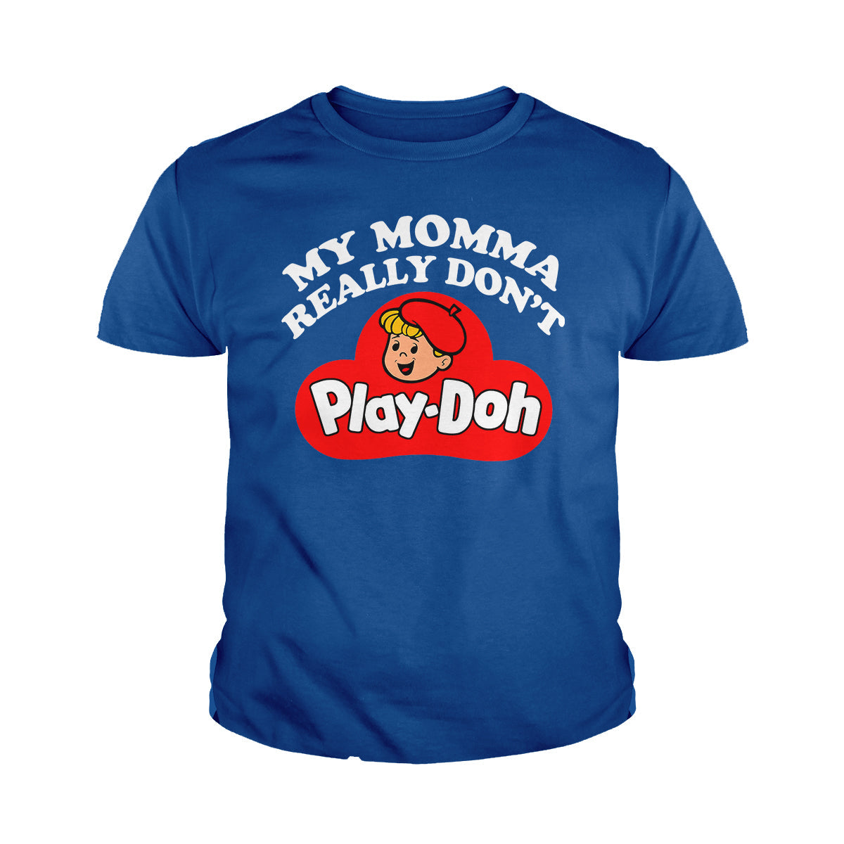 My Momma Really Don't Play Doh Kids Shirts