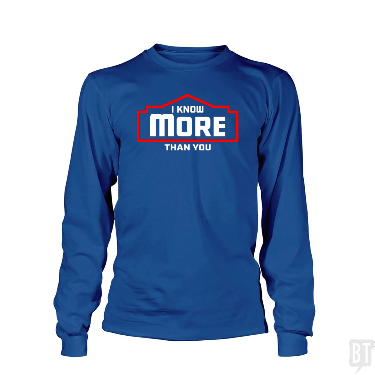 I Know More Than You #2 Long Sleeve