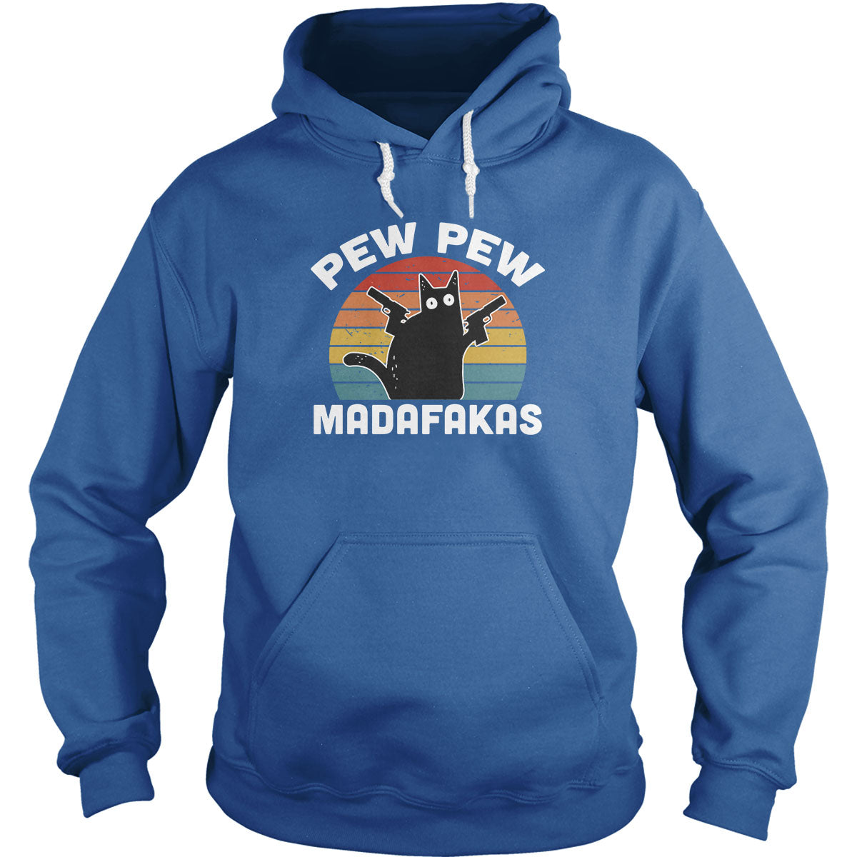 Pew Pew Madafakas Hoodie