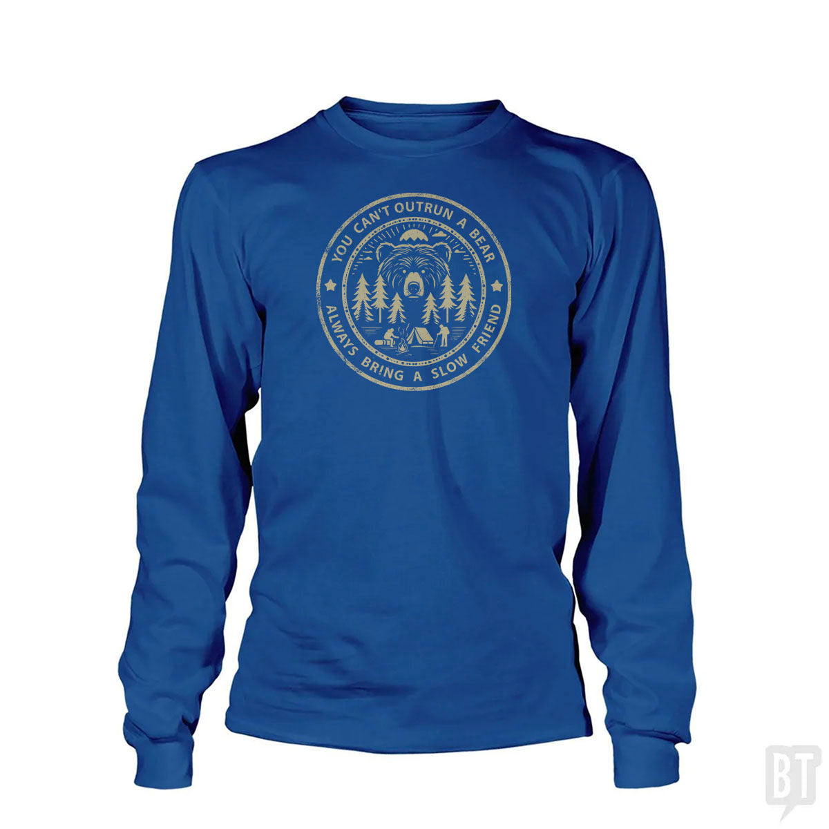 You Can't Outrun A Bear Long Sleeve
