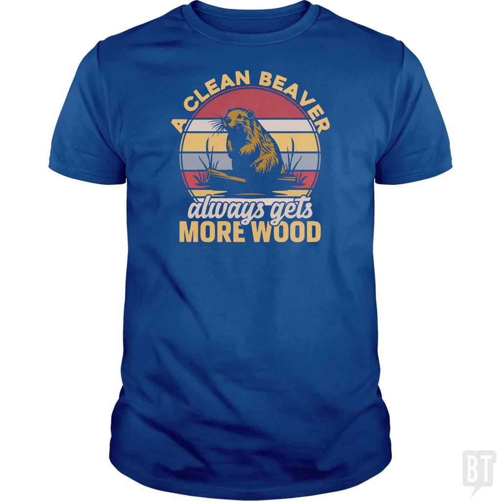 A Clean Beaver Always Gets More Wood