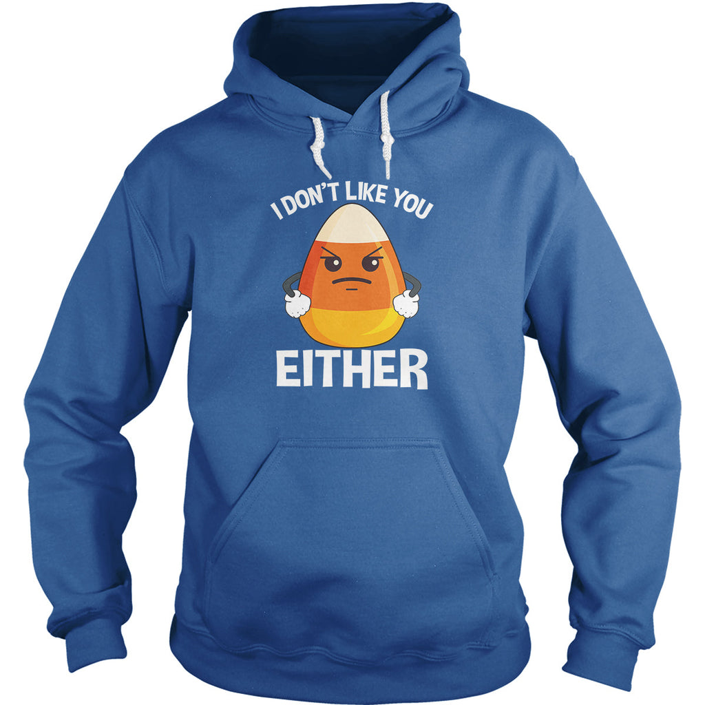 Candycorn I Don't Like You Either Hoodie
