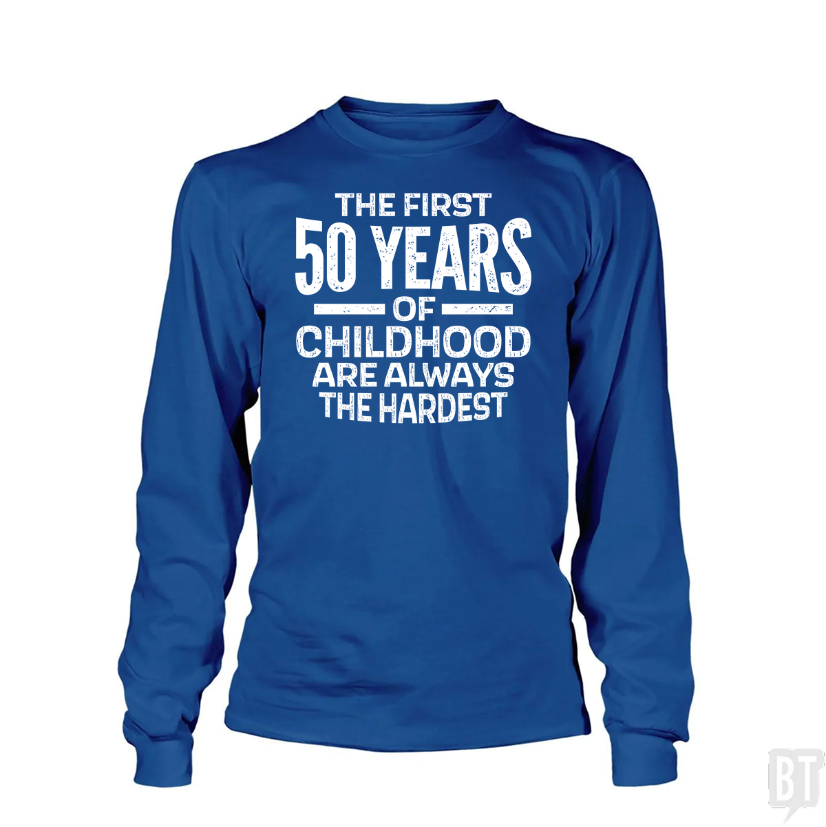 First 50 Years Long Sleeve